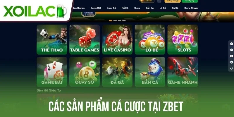 Các sản phẩm cá cược tại Zbet