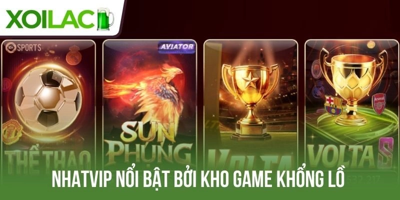 Nhatvip nổi bật bởi kho game khổng lồ 