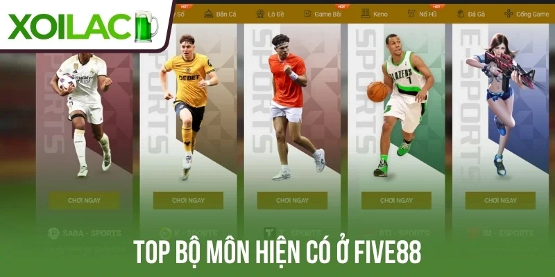 Top bộ môn hiện có ở Five88